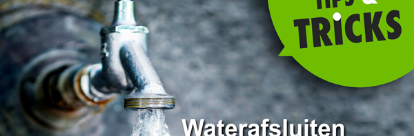 water afgesloten - tips