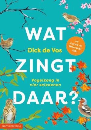 Boekcover Wat Zingt Daar, boek van Dick de Vos